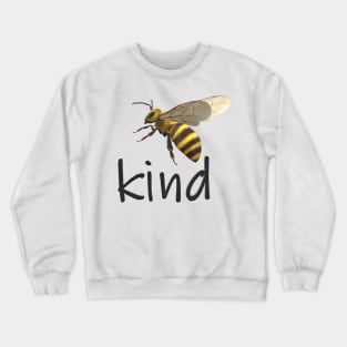 be kind Crewneck Sweatshirt